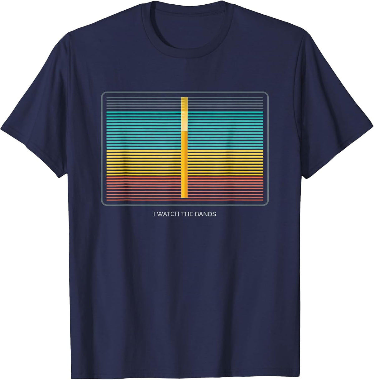 I Watch The Bands Funny Ham Radio Operator Enthusiast Humor T-Shirt - Navy Blue