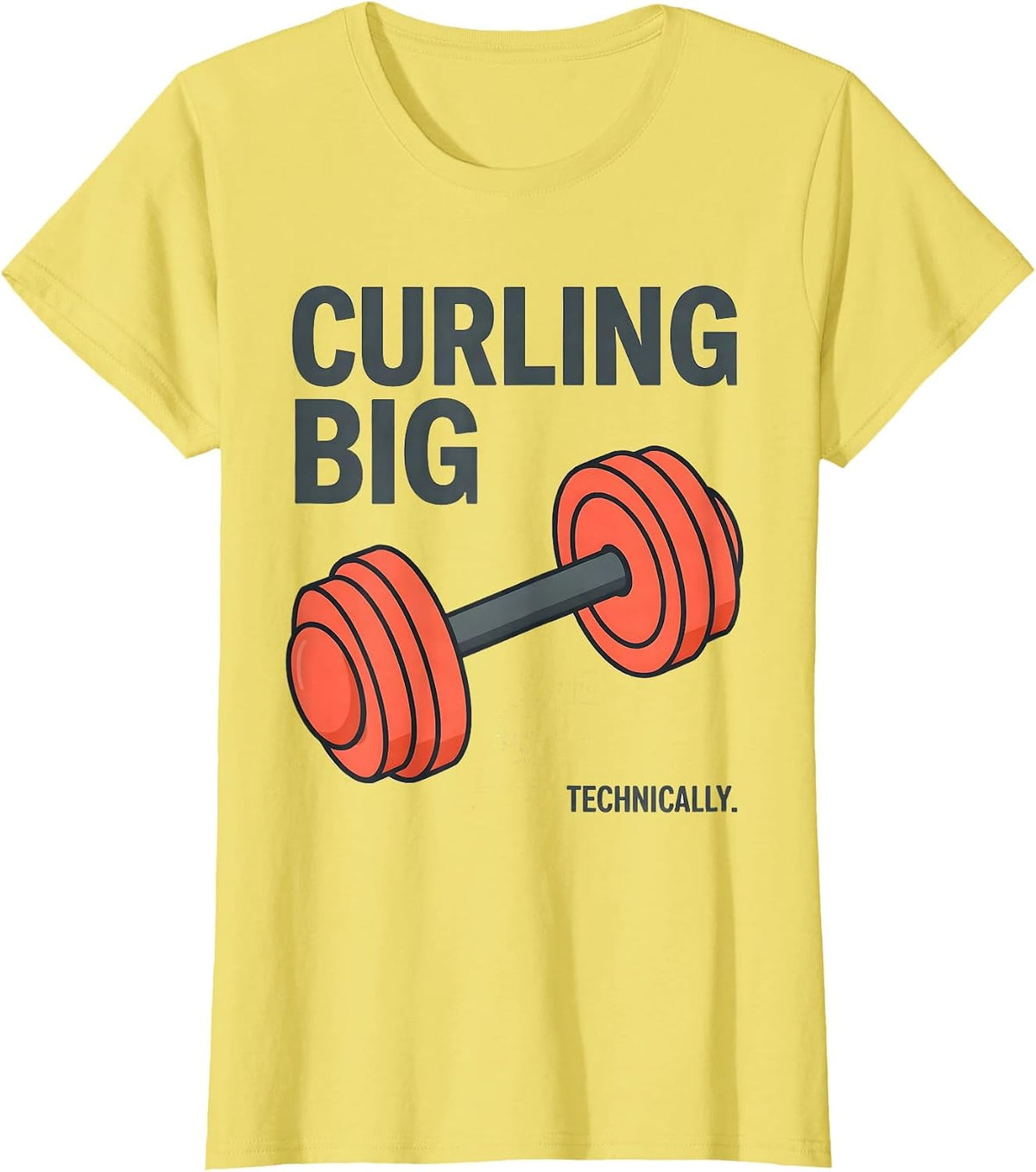 Curling Big. Technically. Funny Gym Weightlifting Workout T-Shirt - Lemon Yellow