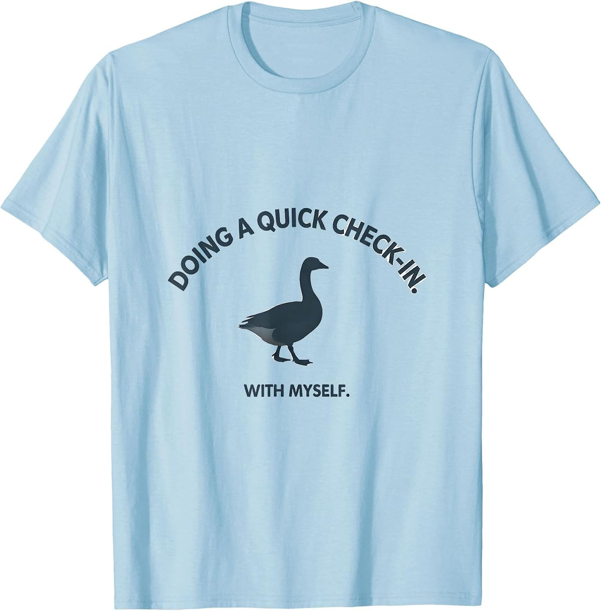Men's Doing A Quick Check-In With Myself Funny Mental Health T-Shirt - Baby Blue