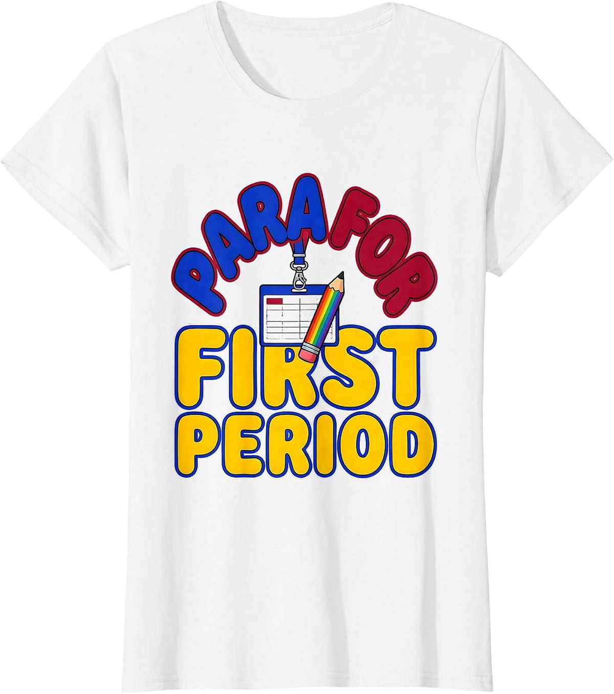Women's Para For First Period Funny Paraprofessional Back To School T-Shirt - White