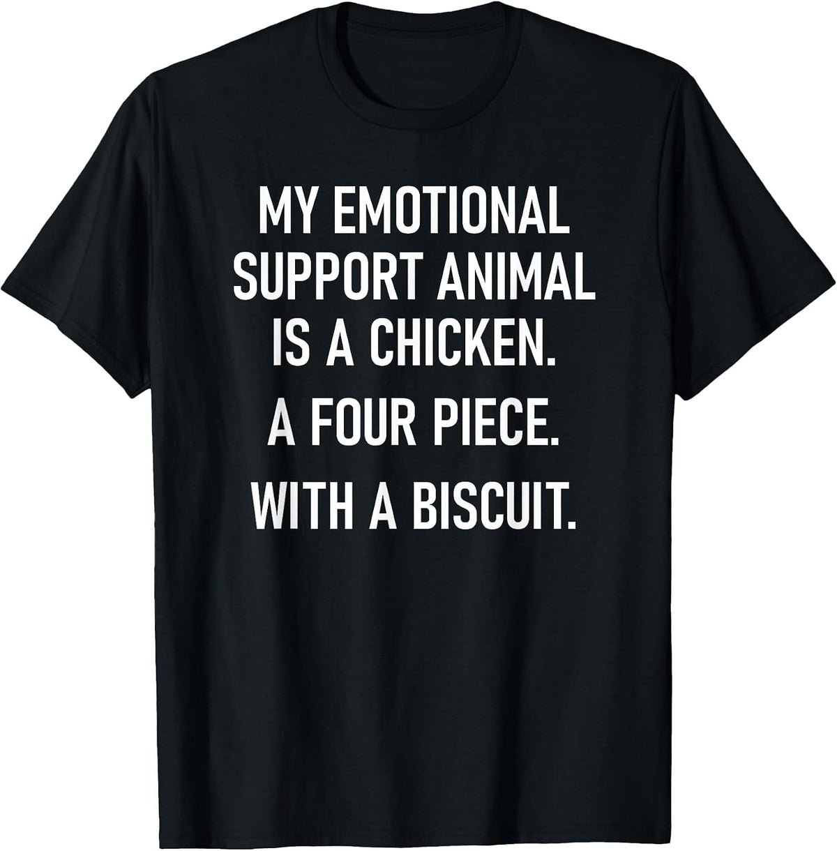 My Emotional Support Animal is A Chicken, Funny, Jokes T-Shirt - Black