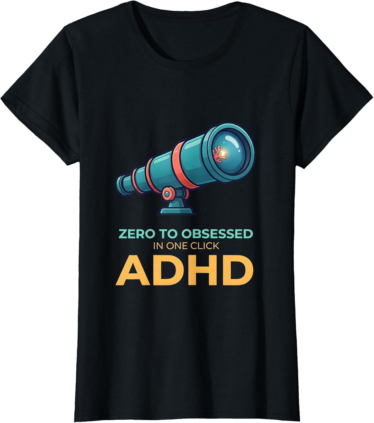 Women's Zero To Obsessed In One Click ADHD Neurodiversity Acceptance T-Shirt - Black