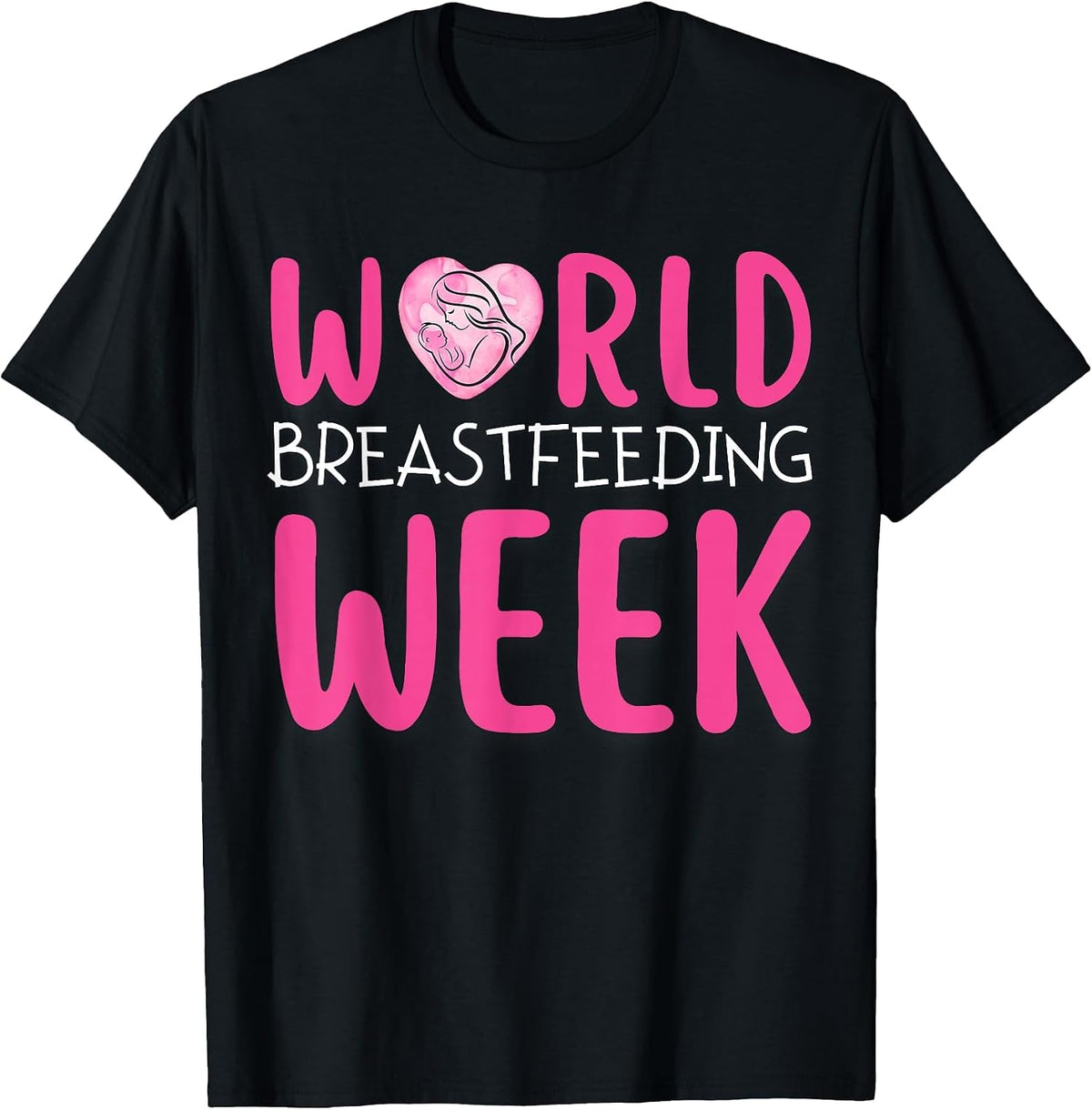 World Breastfeeding Week Awareness Month Mom Breastmilk T-Shirt - Black