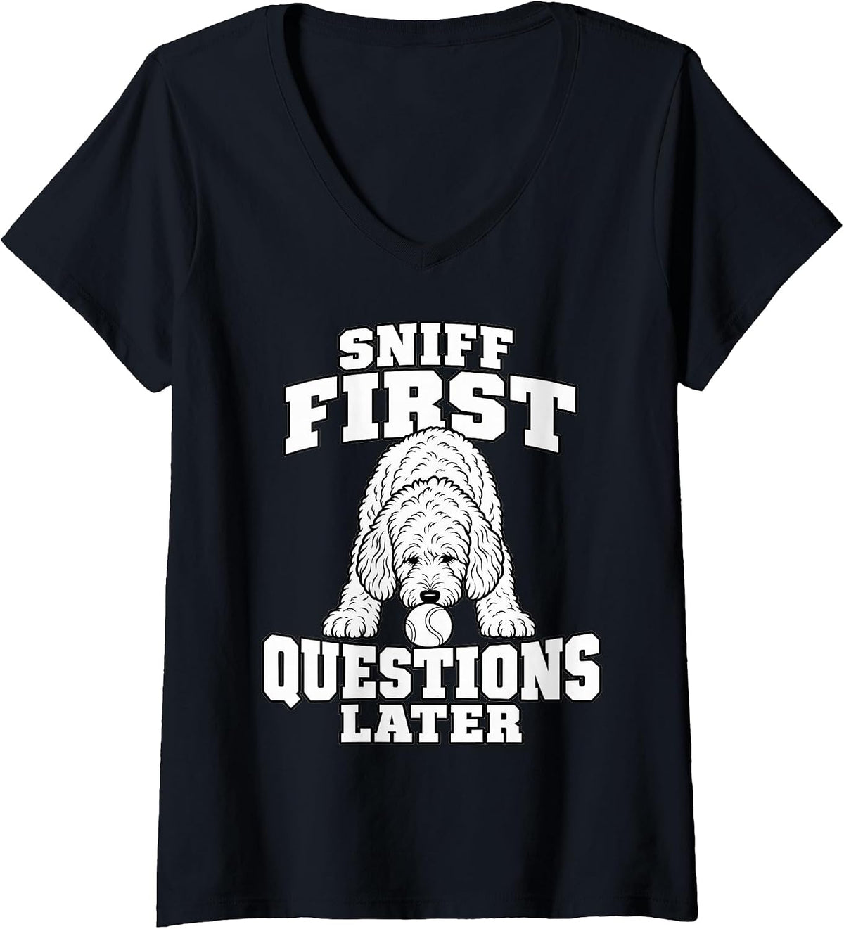 Women's Goldendoodle Sniff First Questions Later Dog Mom Fans V-Neck T-Shirt - As Pictured