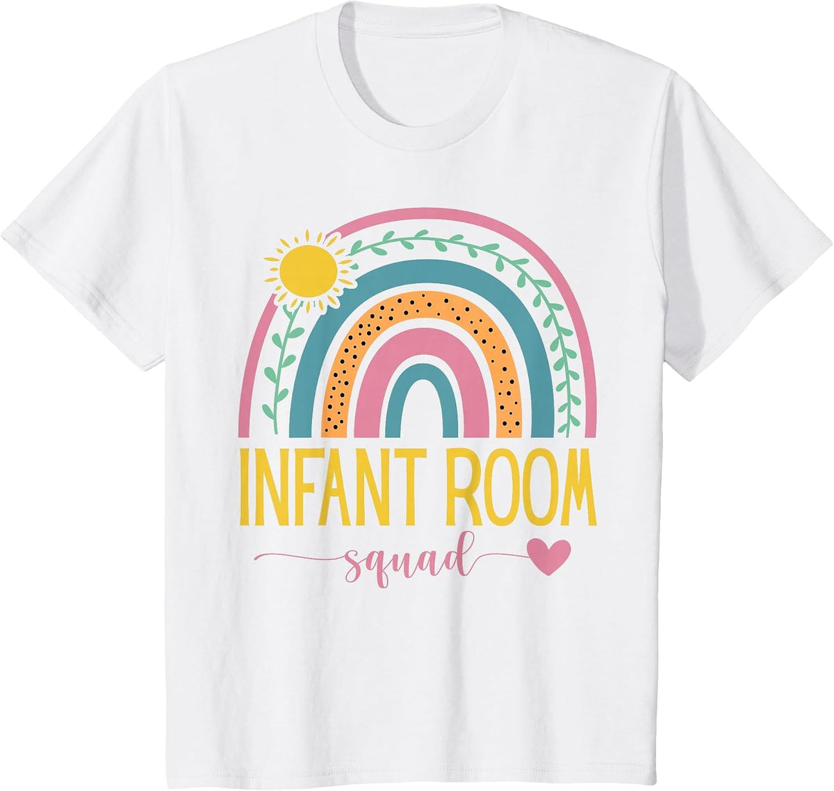 Daycare Provider Toddler Cute Infant Room Teacher Rainbow T-Shirt - White