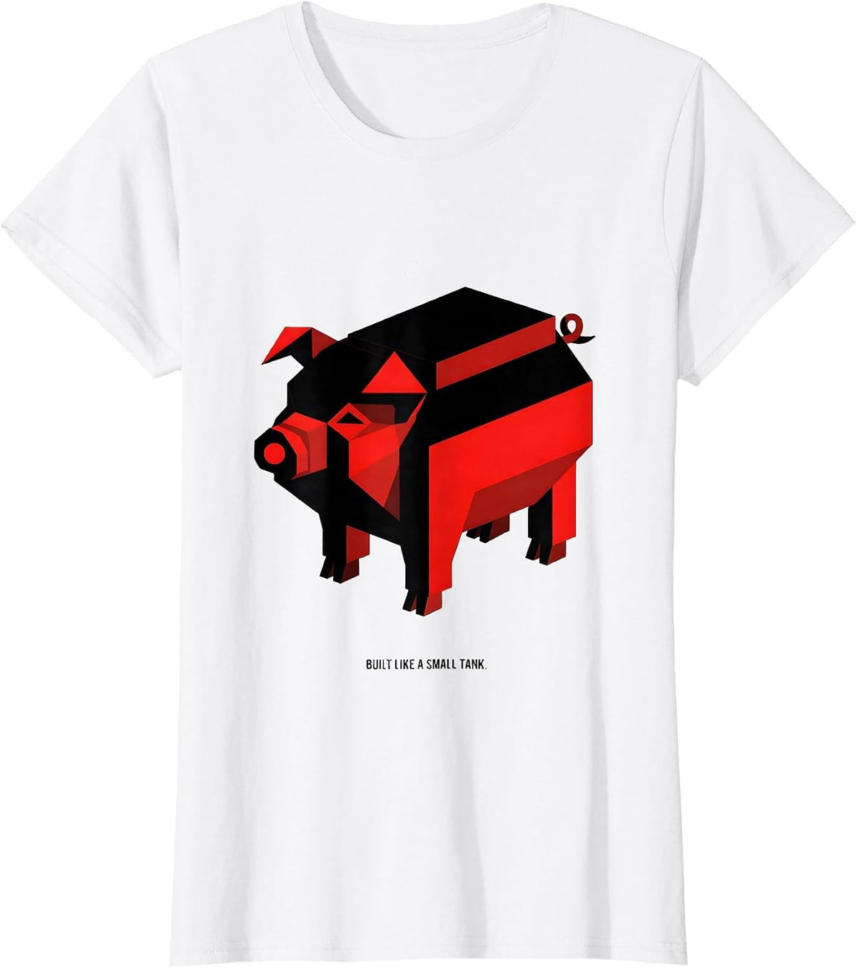 Women's Built Like A Small Tank Funny Pig Lover Pet Humor T-Shirt - White