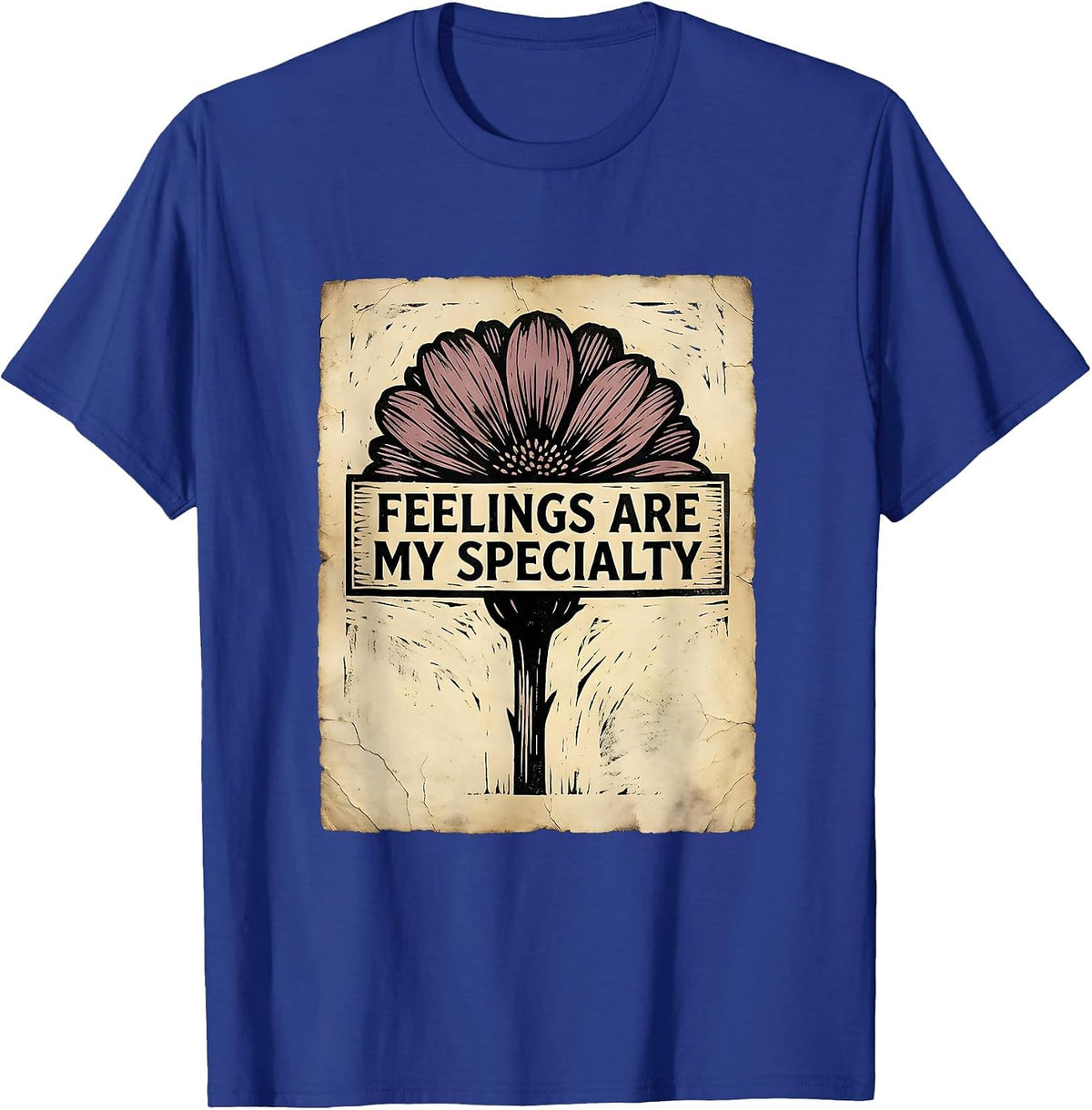 Feelings Are My Specialty Counselor Design T-Shirt - Royal Blue