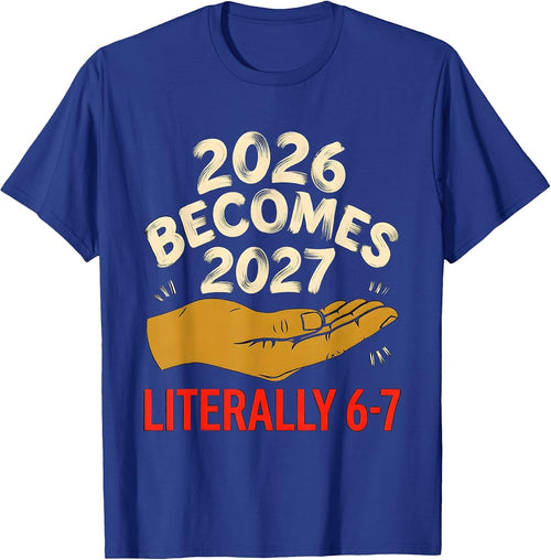 2026 Becomes 2027 Literally 6-7 Funny New Year Kids Party T-Shirt - Royal Blue
