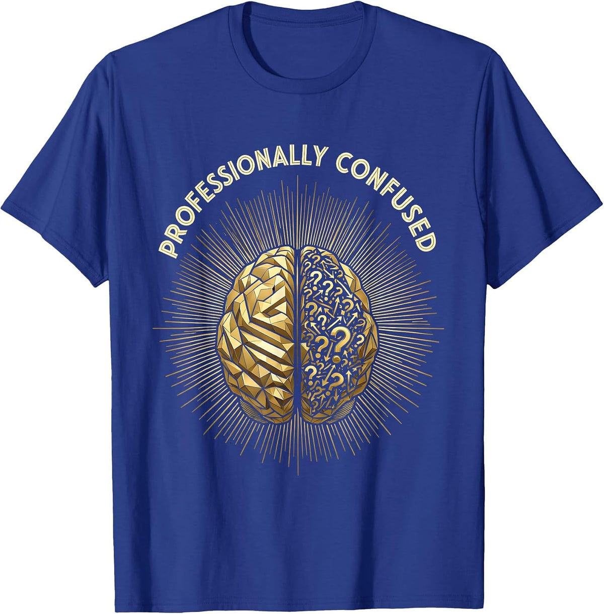 Professionally Confused Funny Workplace Design T-Shirt - Royal Blue