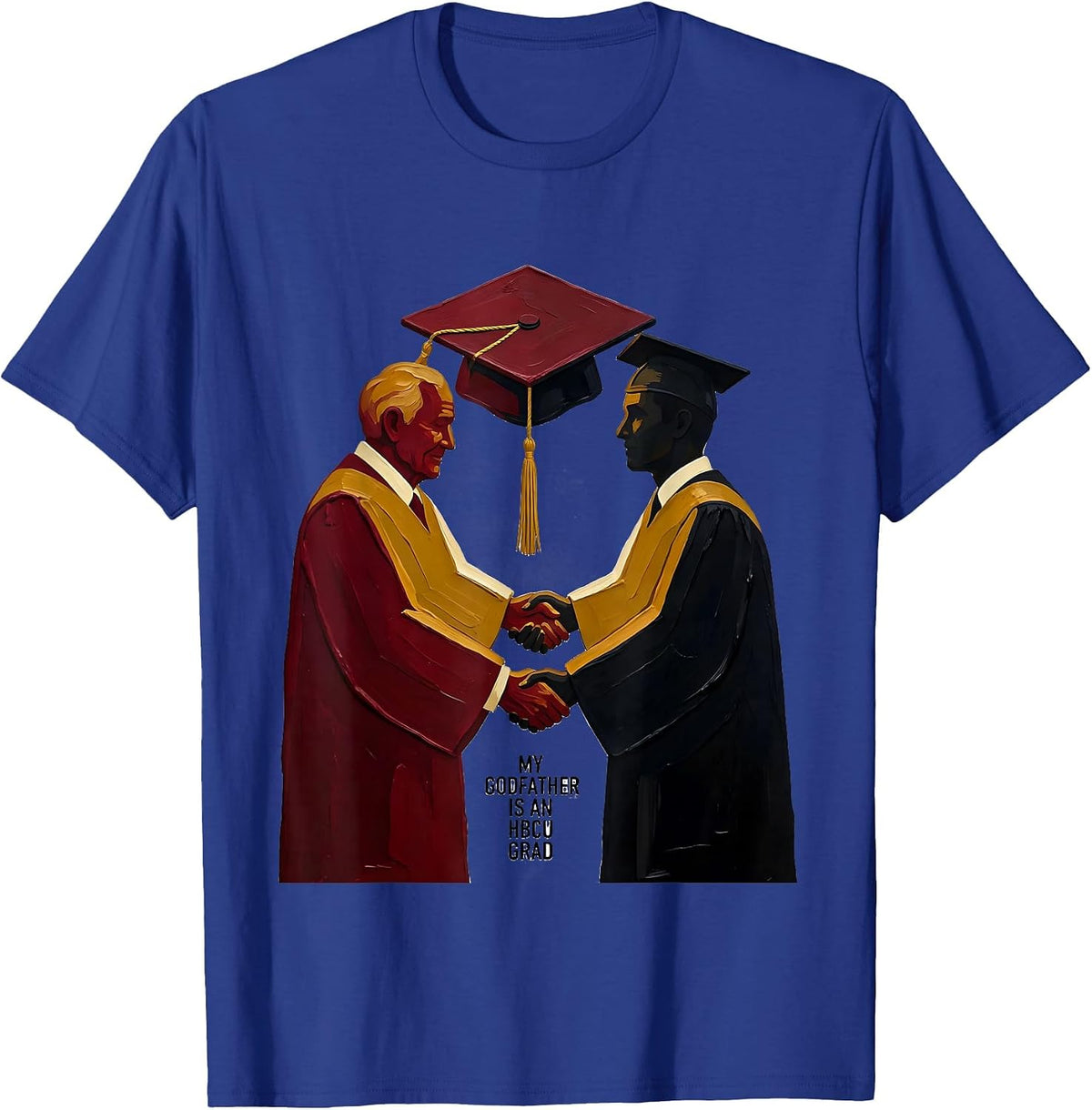 My Godfather Is An HBCU Grad HBCU Alumni Graduation Pride T-Shirt - Royal Blue