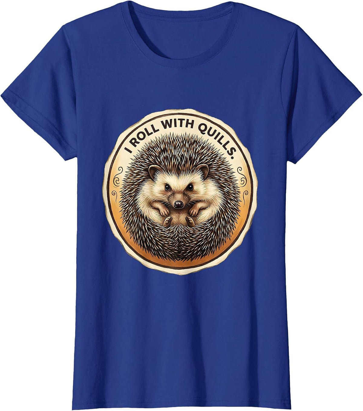 Women's I Roll With Quills Cute Hedgehog Lover Storybook Humor T-Shirt - Royal Blue
