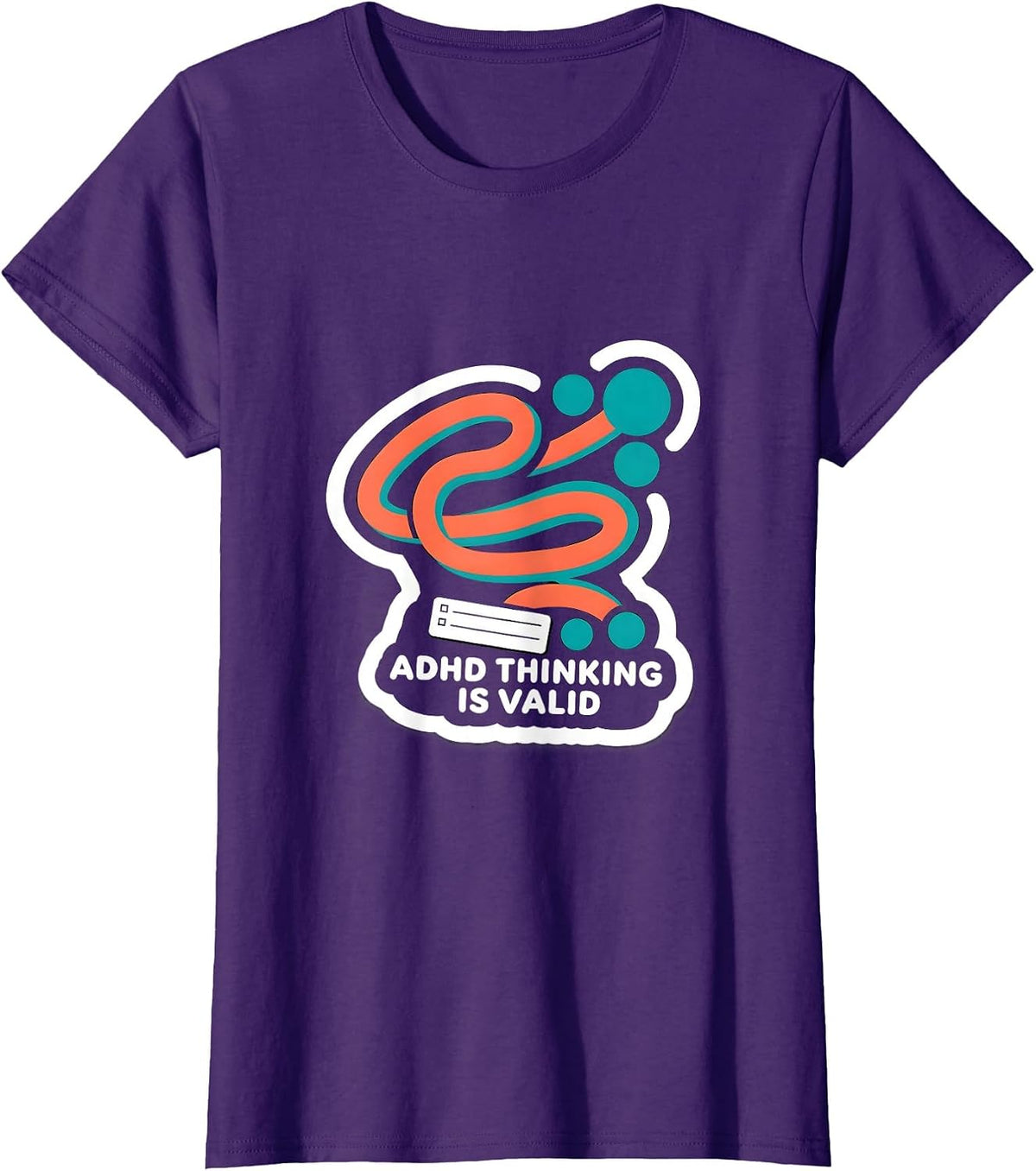 Women's ADHD Thinking Is Valid Neurodiversity Humor Support T-Shirt - Purple