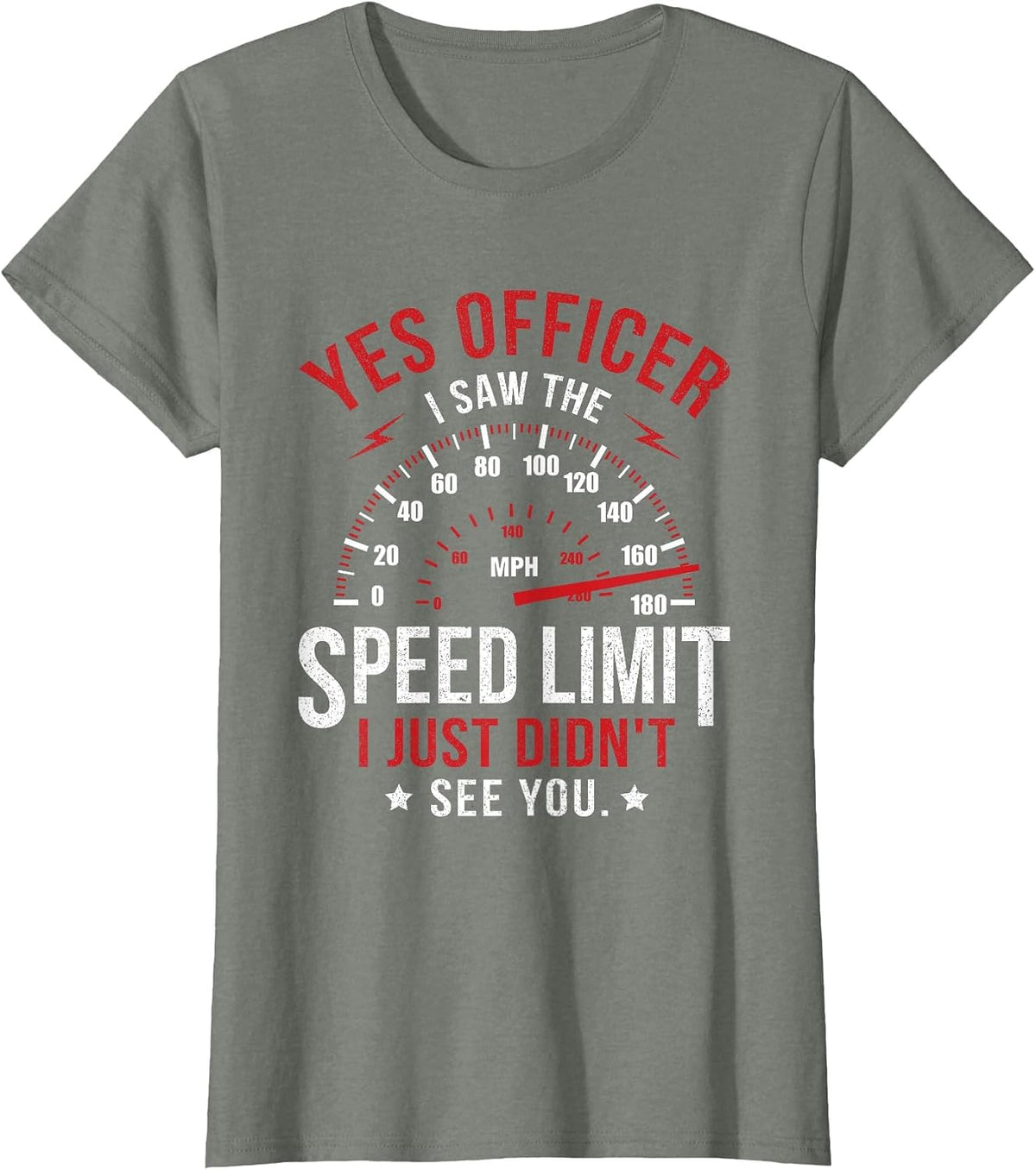 Yes Officer Speeding Ticket for Car Enthusiasts & Mechanics T-Shirt - Olive Heather
