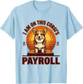 Men's I Am On This Corgi's Payroll Funny Corgi Owner Dog Lover T-Shirt - Baby Blue