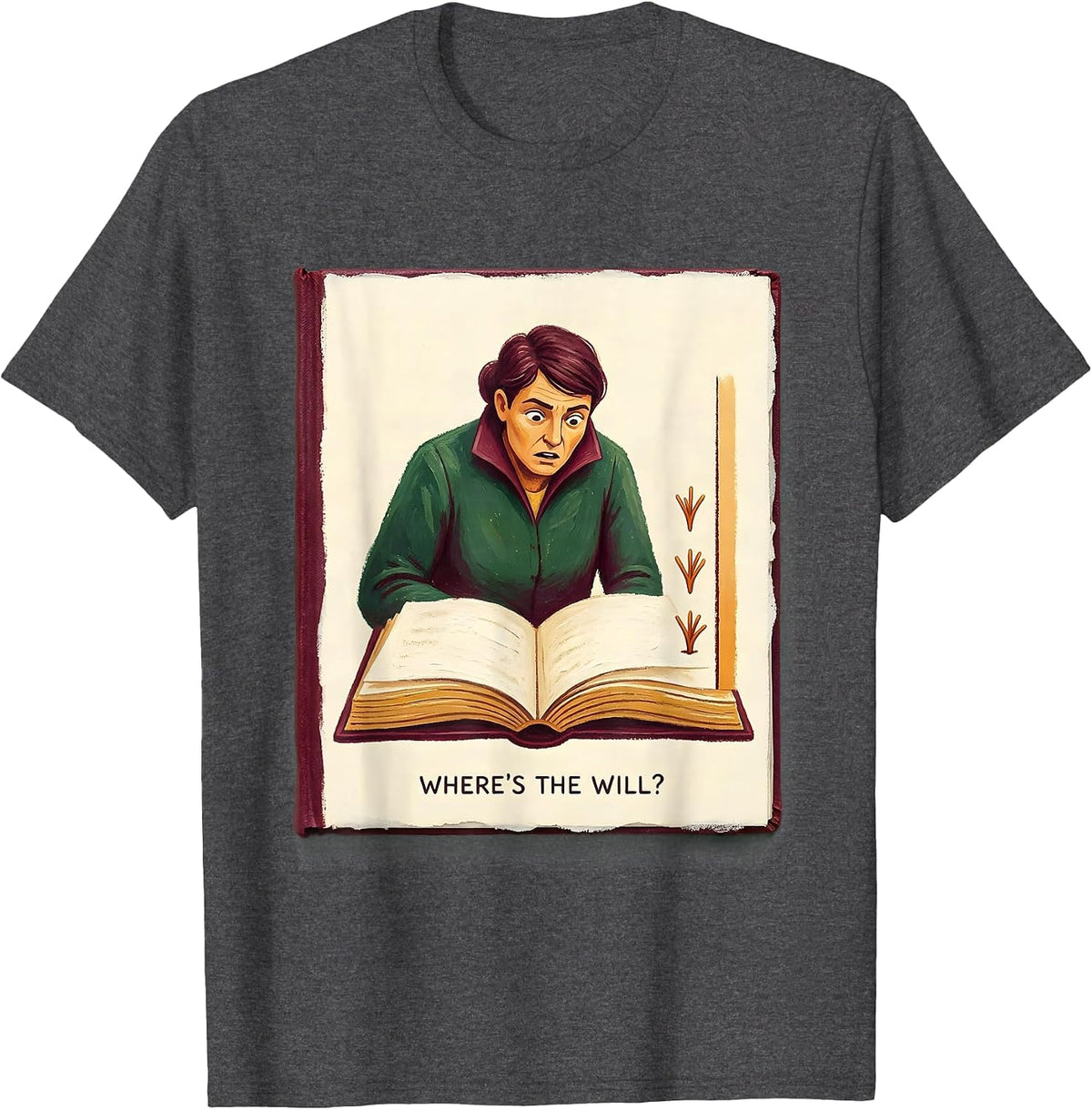 Where's The Will? Funny Shakespeare Literature Teacher Humor T-Shirt - Dark Heather Grey