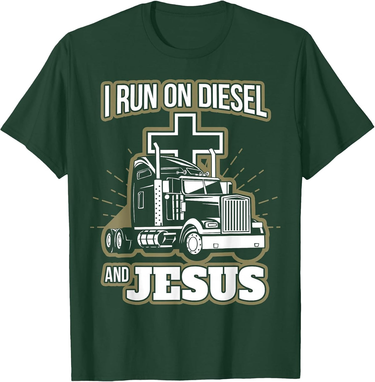 Jesus Truck Driver Christian Trucker T-Shirt - Dark Green