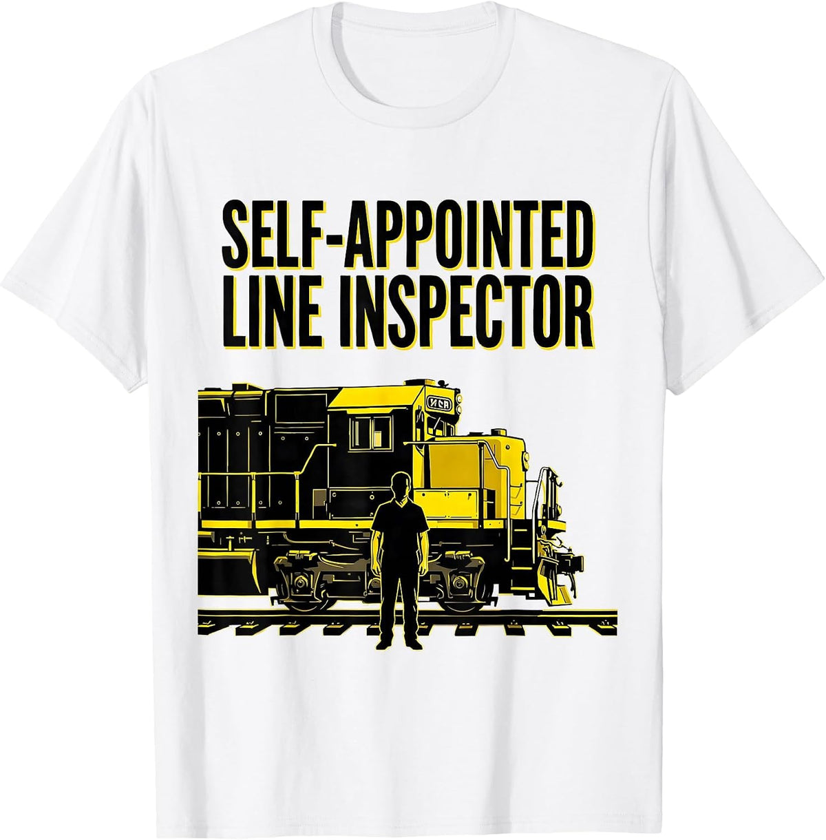 Men's Self-Appointed Line Inspector Funny Train Enthusiast Gift T-Shirt - White