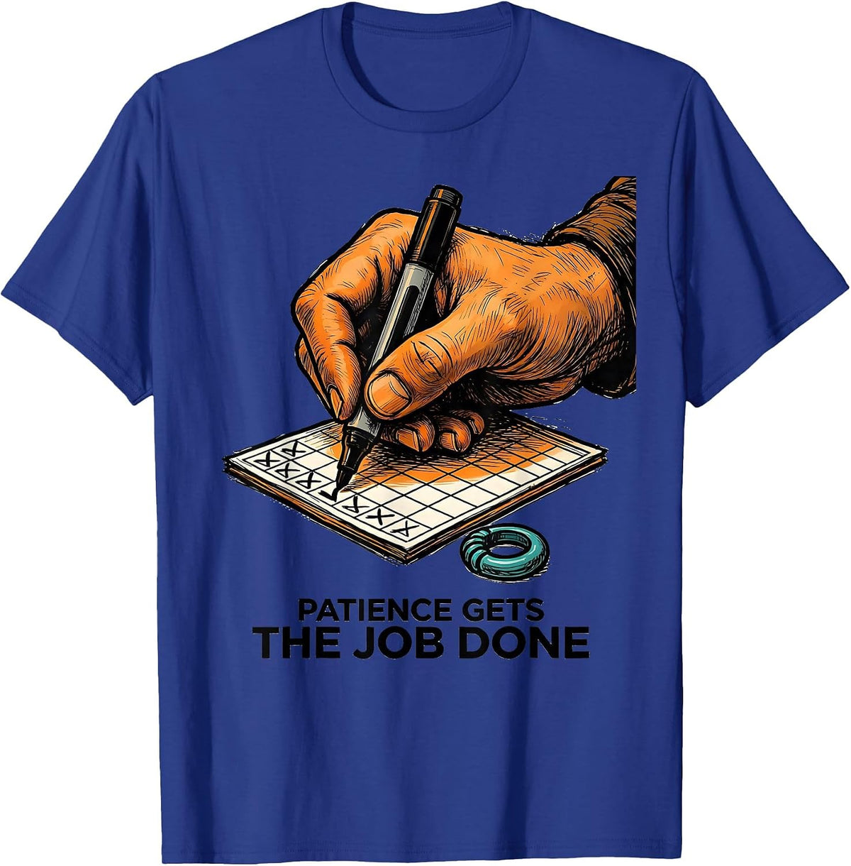 Patience Gets The Job Done Funny Paraprofessional T-Shirt - Royal Blue