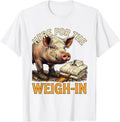 Men's Here For The Weigh-In Funny Pig Lover Youth Livestock Show T-Shirt - White