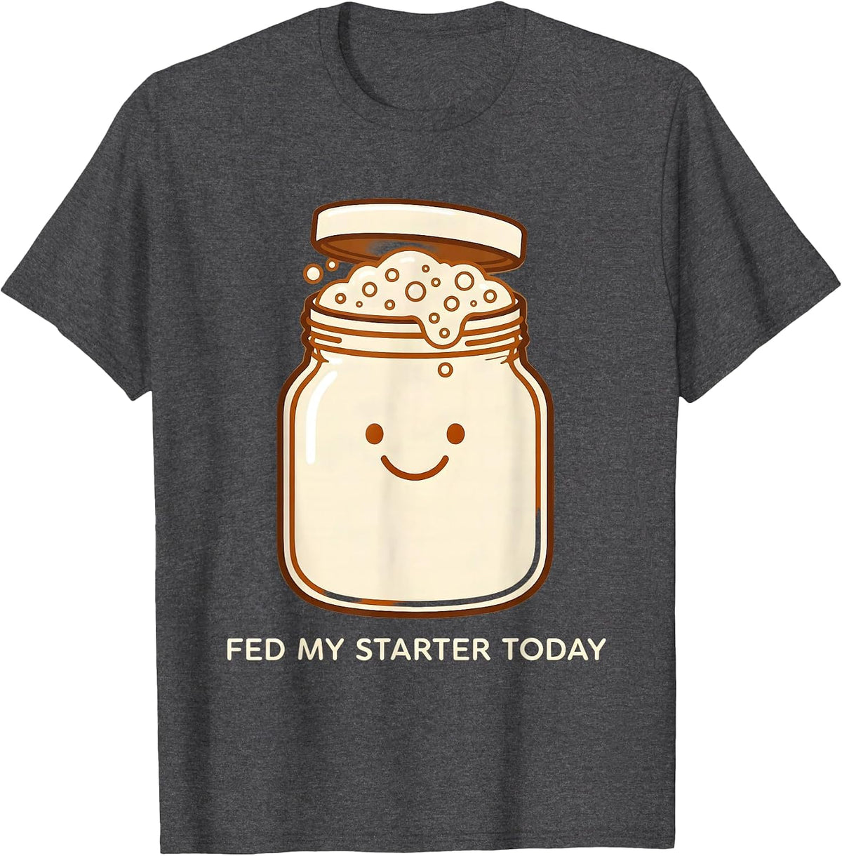 Fed My Starter Today Sourdough Era Design T-Shirt - Dark Heather Grey
