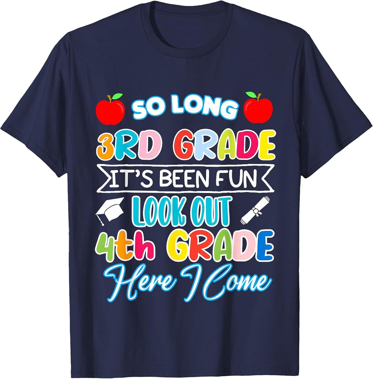So Long 3rd Grade 4th Grade Here I Come Graduation 2024 T-Shirt - Navy Blue