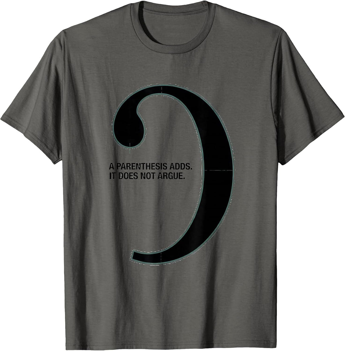 Men's A Parenthesis Adds It Does Not Argue Funny Grammar Teacher T-Shirt - Asphalt Grey