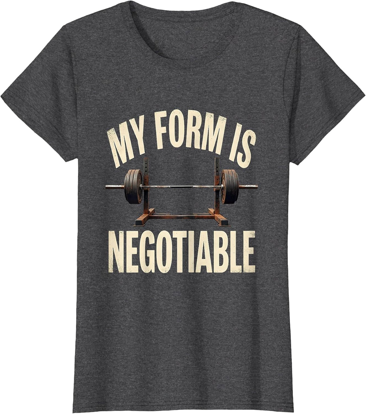Women's My Form Is Negotiable Vintage Funny Gym Weightlifting T-Shirt - Dark Heather Grey