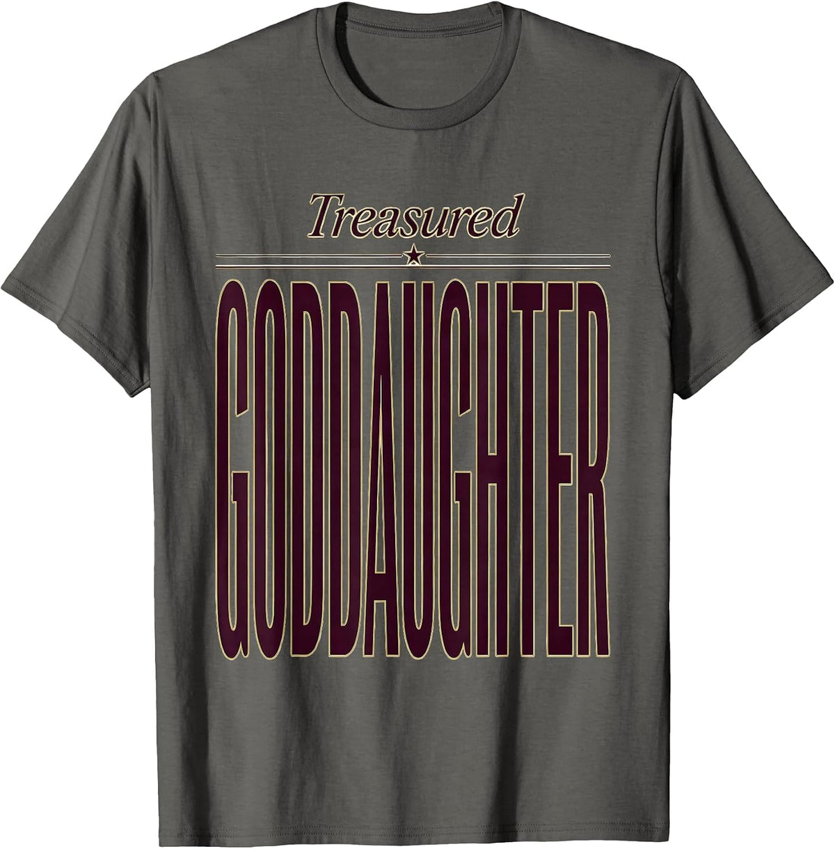Treasured Goddaughter Funny Godchild Godmother Gift T-Shirt - Asphalt Grey
