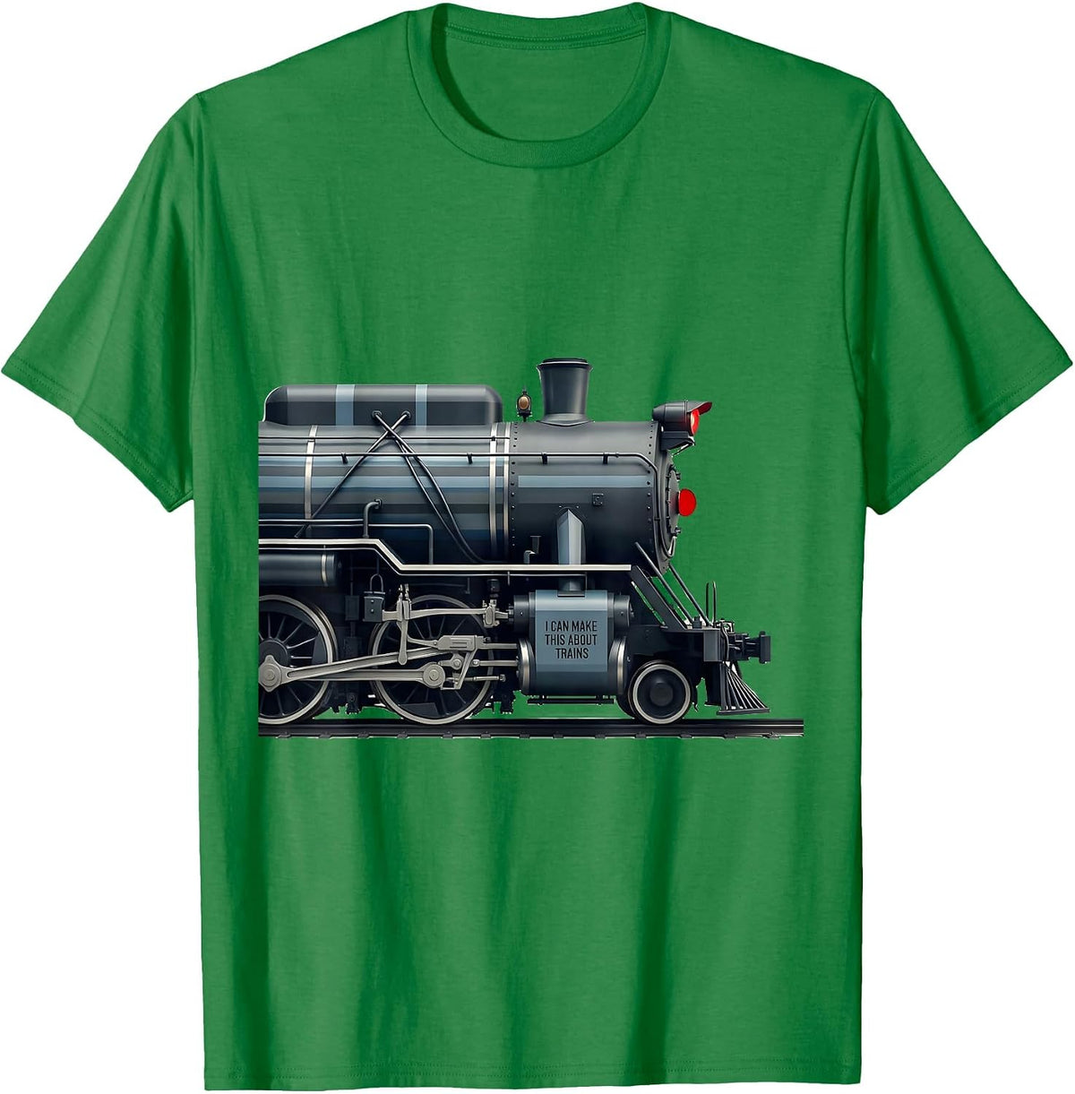 Men's I Can Make This About Trains Funny Train Enthusiast Model T-Shirt - Kelly Green