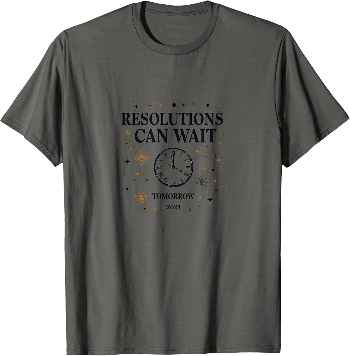 Resolutions Can Wait Tomorrow NYE Design T-Shirt - Asphalt Grey