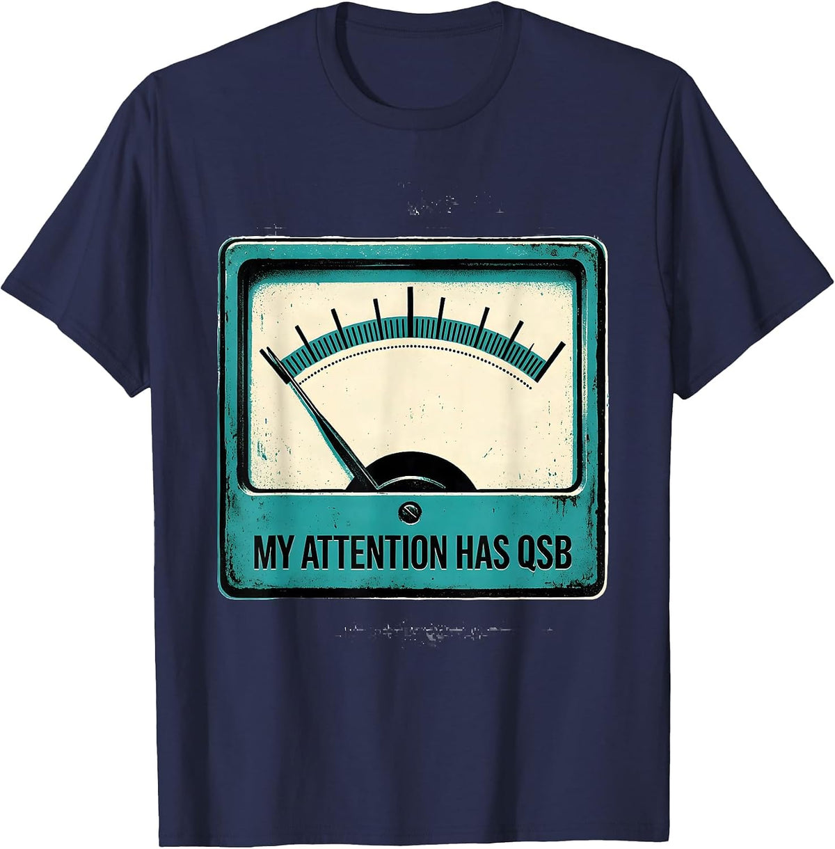 My Attention Has QSB Funny Ham Radio Operator Amateur Radio T-Shirt - Navy Blue