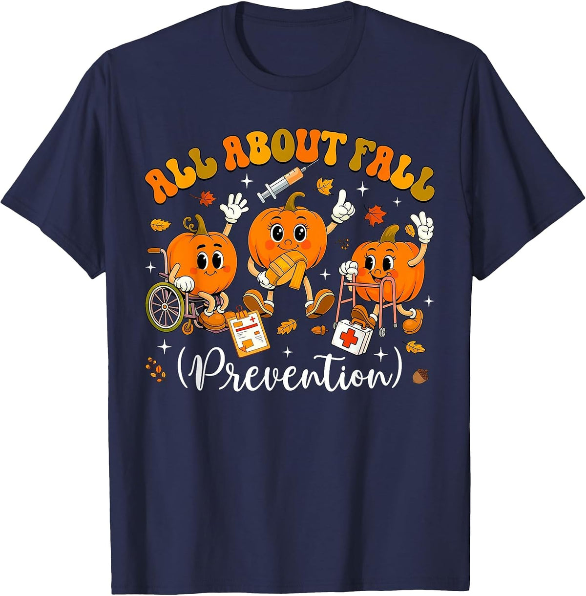 Nurse All About Fall Prevention Fall Physical Therapy PT OT T-Shirt - Navy Blue