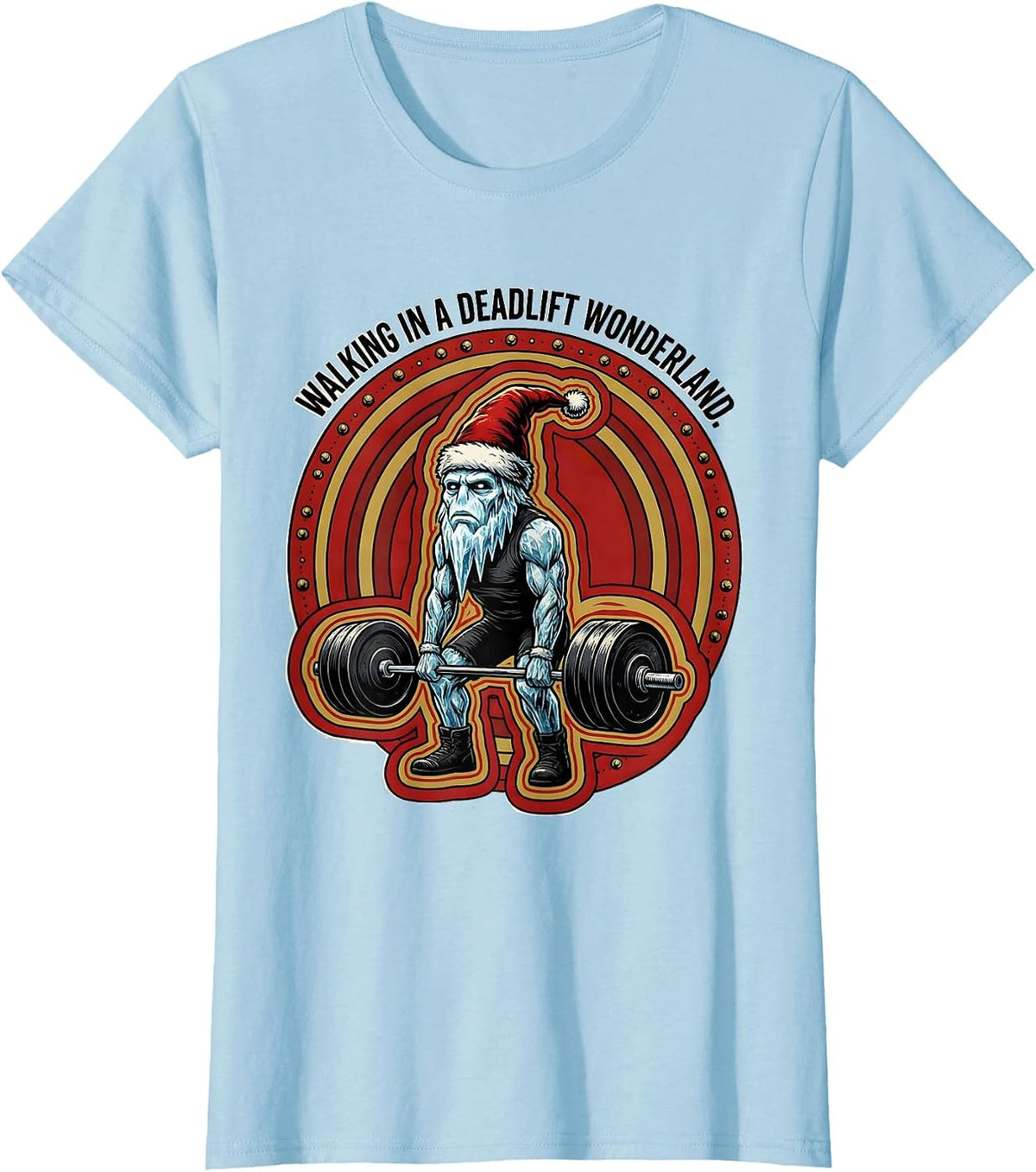 Walking in a Deadlift Wonderland Funny Christmas Gym T-Shirt - Baby Blue