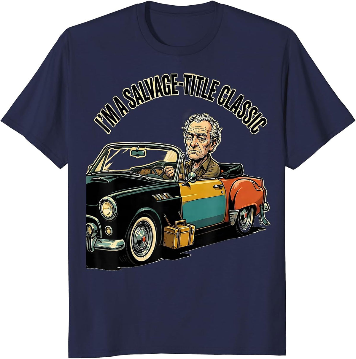 Men's I'm A Salvage-Title Classic Funny Classic Car Guy Humor T-Shirt - Navy Blue