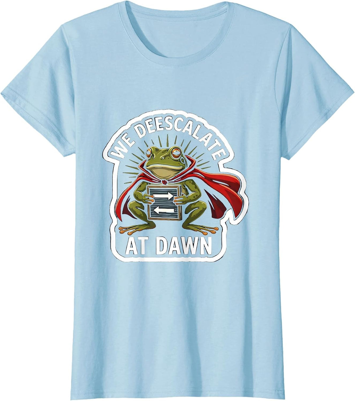 We Deescalate At Dawn Funny Teacher Frog Back To School T-Shirt - Baby Blue