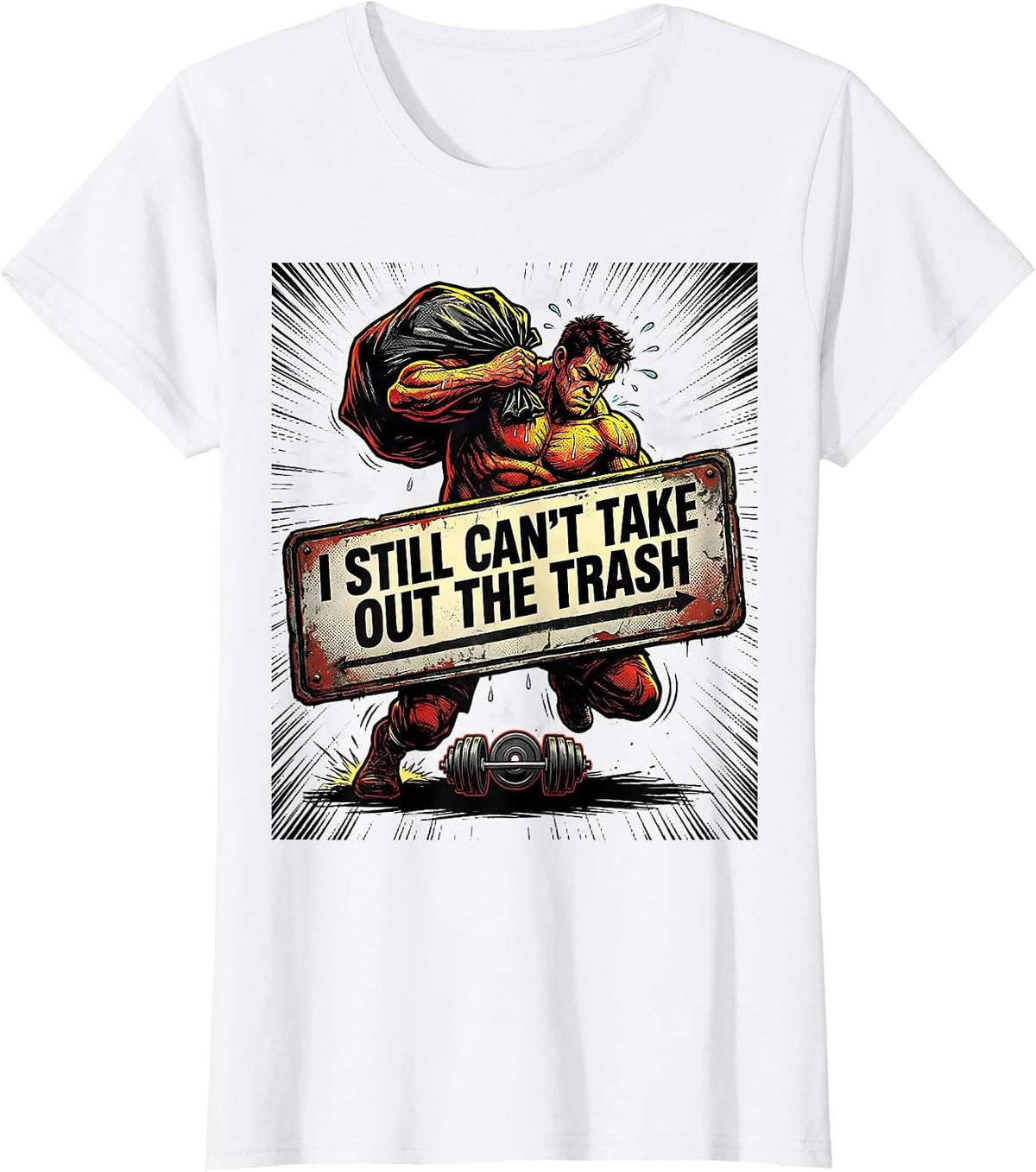 Women's I Still Can't Take Out The Trash Funny Gym Workout T-Shirt - White