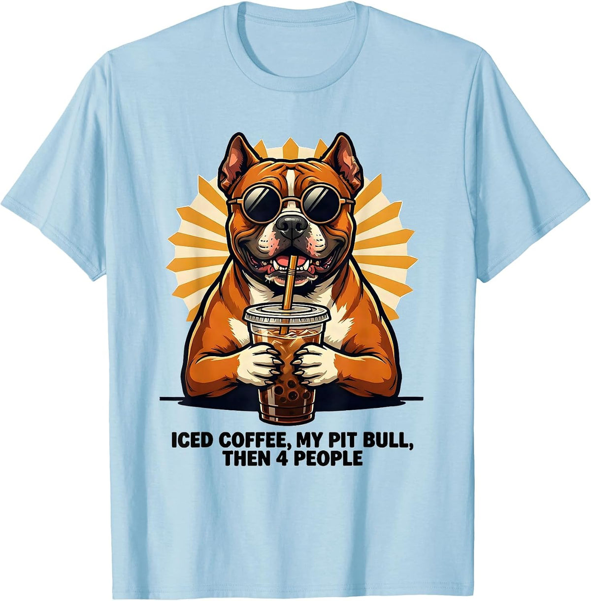 Men's Iced Coffee, My Pit Bull, Then 4 People Funny Dog Meme T-Shirt - Baby Blue