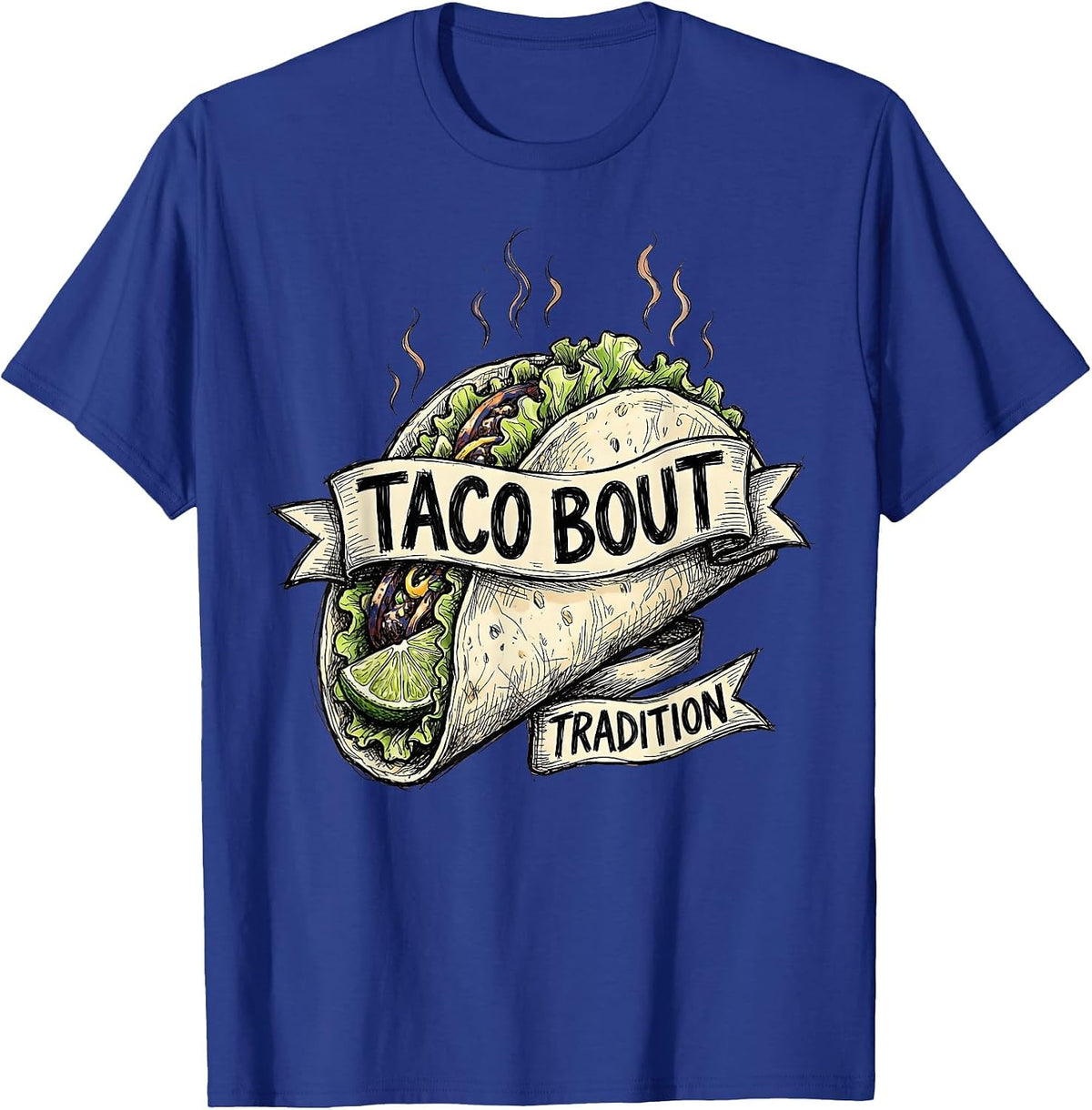 Taco Bout Tradition Cinco de Mayo Design T-Shirt - Royal Blue