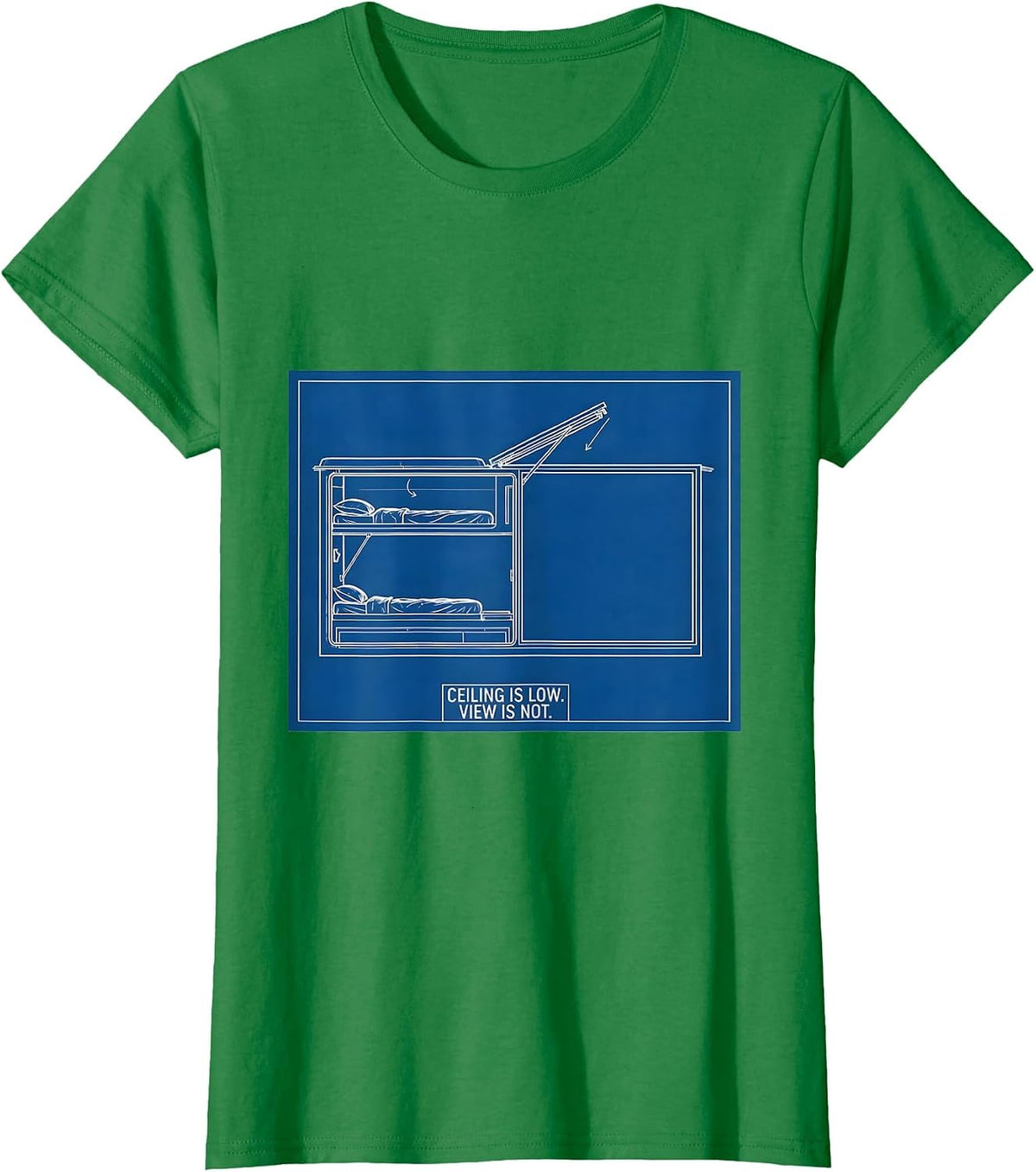 Women's Ceiling Is Low View Is Not Technical Blueprint Van Life T-Shirt - Kelly Green