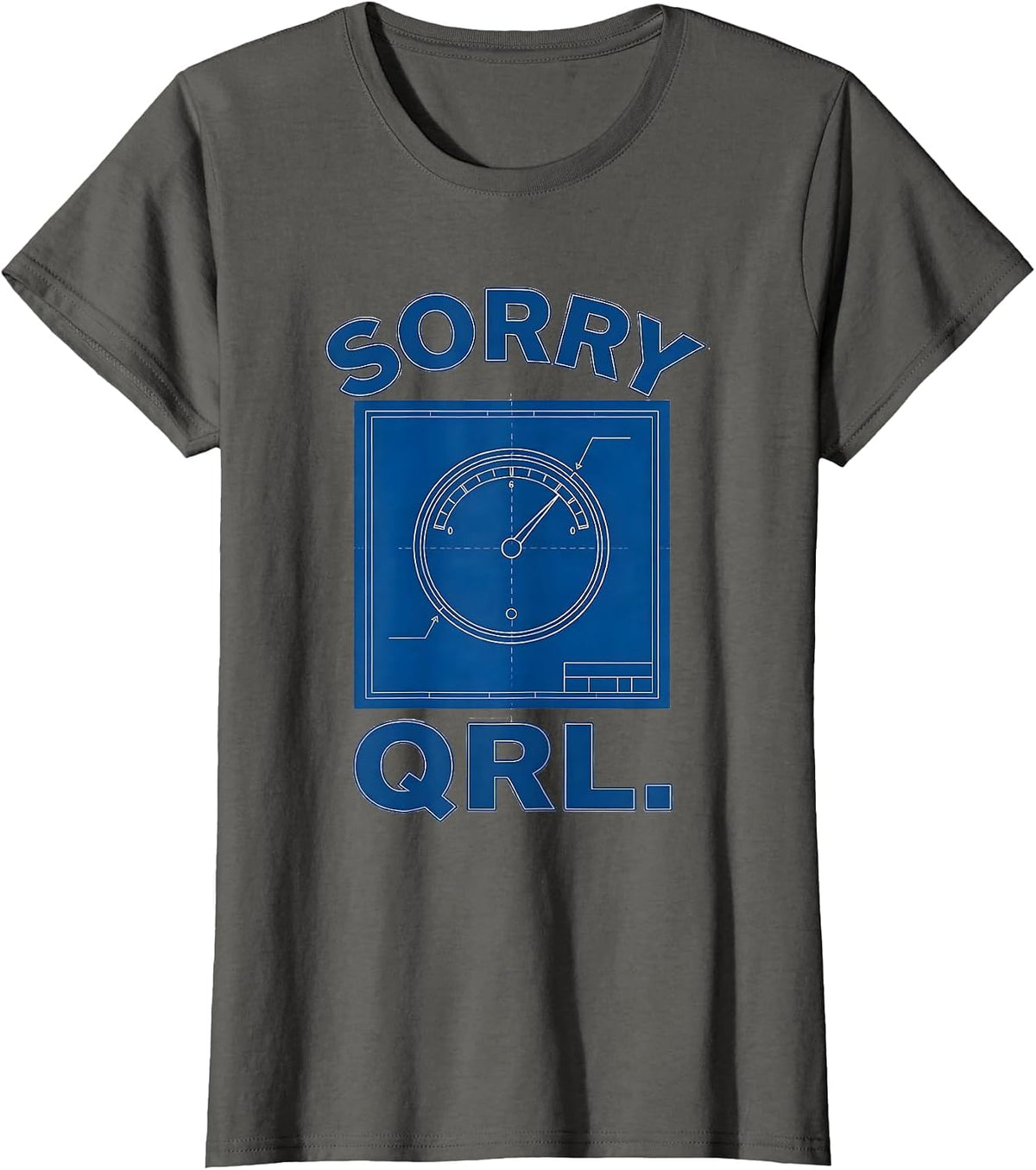 Women's Sorry QRL Technical Blueprint Ham Radio Operator Hobbyist T-Shirt - Asphalt Grey