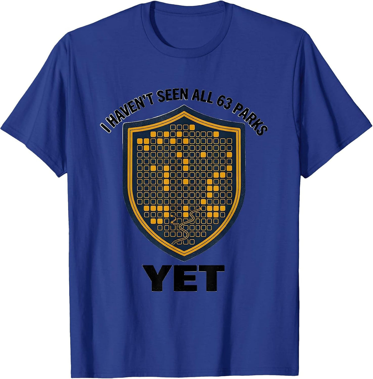 Men's I Haven't Seen All 63 Parks Yet National Parks Checklist T-Shirt - Royal Blue