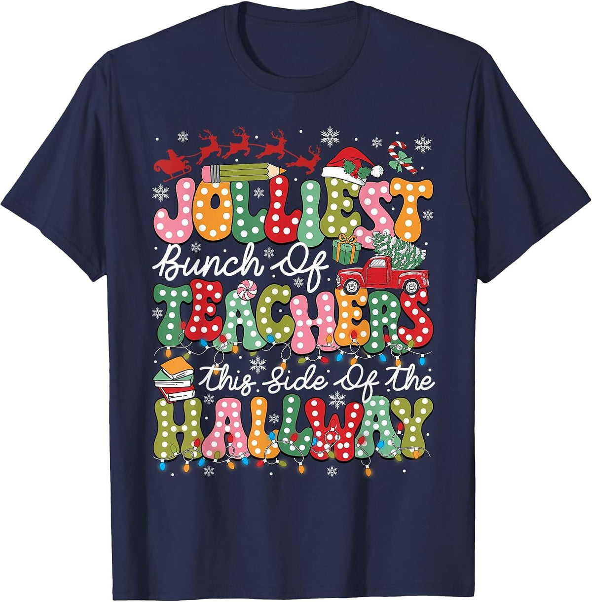 Jolliest Bunch of Teachers This Side of The Hallway Xmas T-Shirt - Navy Blue