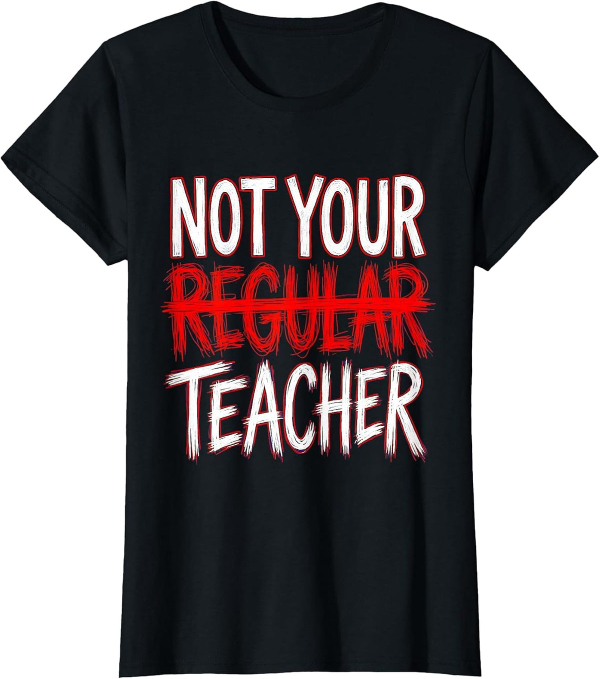 Not Your Regular Teacher Substitute Design T-Shirt - Black