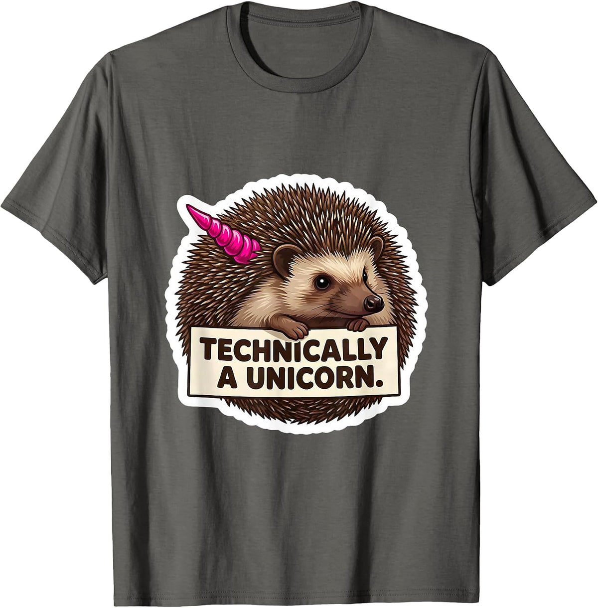 Technically A Unicorn Funny Hedgehog Ironic Absurdist Humor T-Shirt - Asphalt Grey