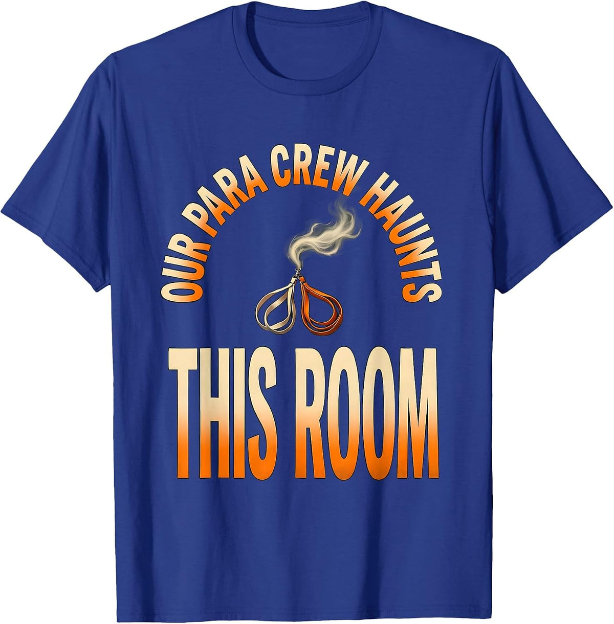 Men's Our Para Crew Haunts This Room Funny Paraprofessional T-Shirt - Royal Blue
