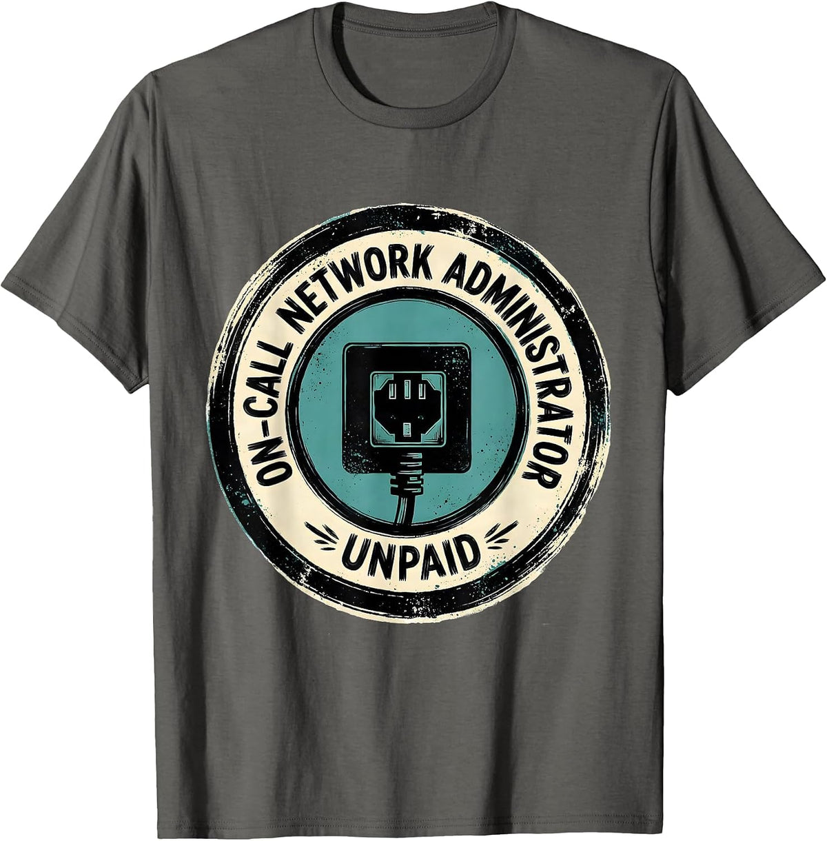 On-Call Network Administrator Unpaid Funny IT Tech Support T-Shirt - Asphalt Grey
