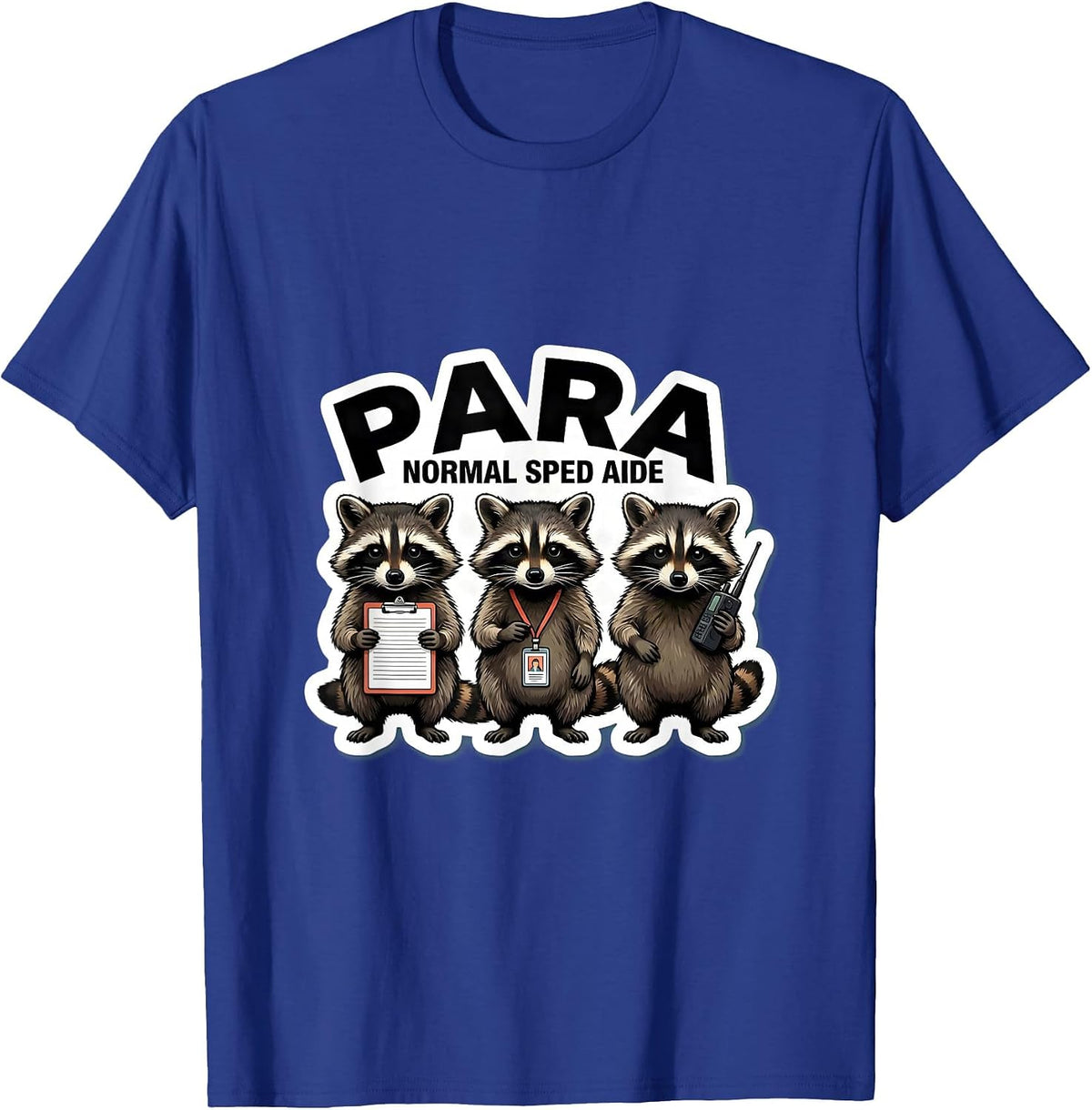 Men's Para Normal SPED Aide Funny Paraprofessional Teacher Aide T-Shirt - Royal Blue