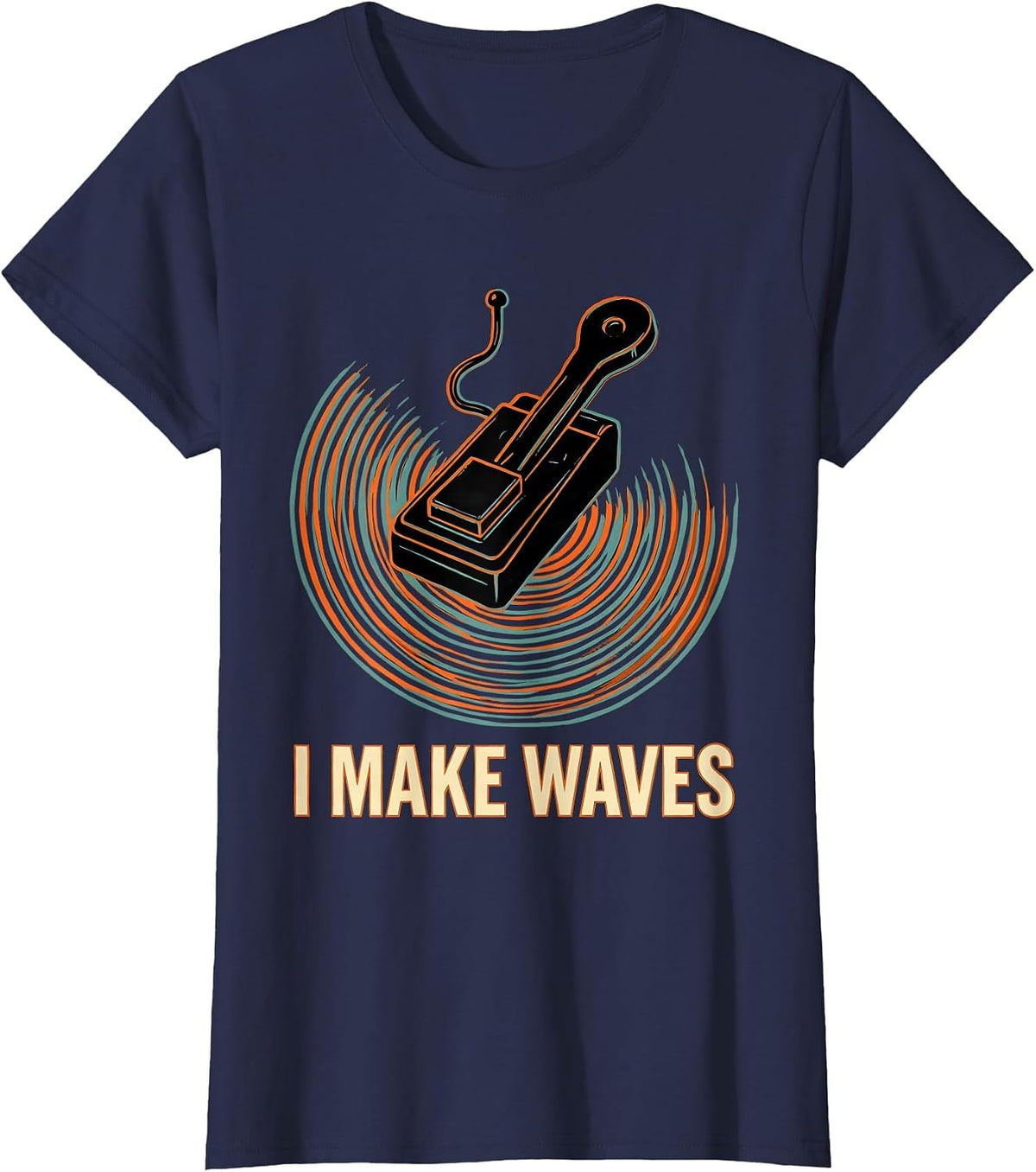Women's I Make Waves Ham Radio Operator Humor Funny Gift T-Shirt - Navy Blue