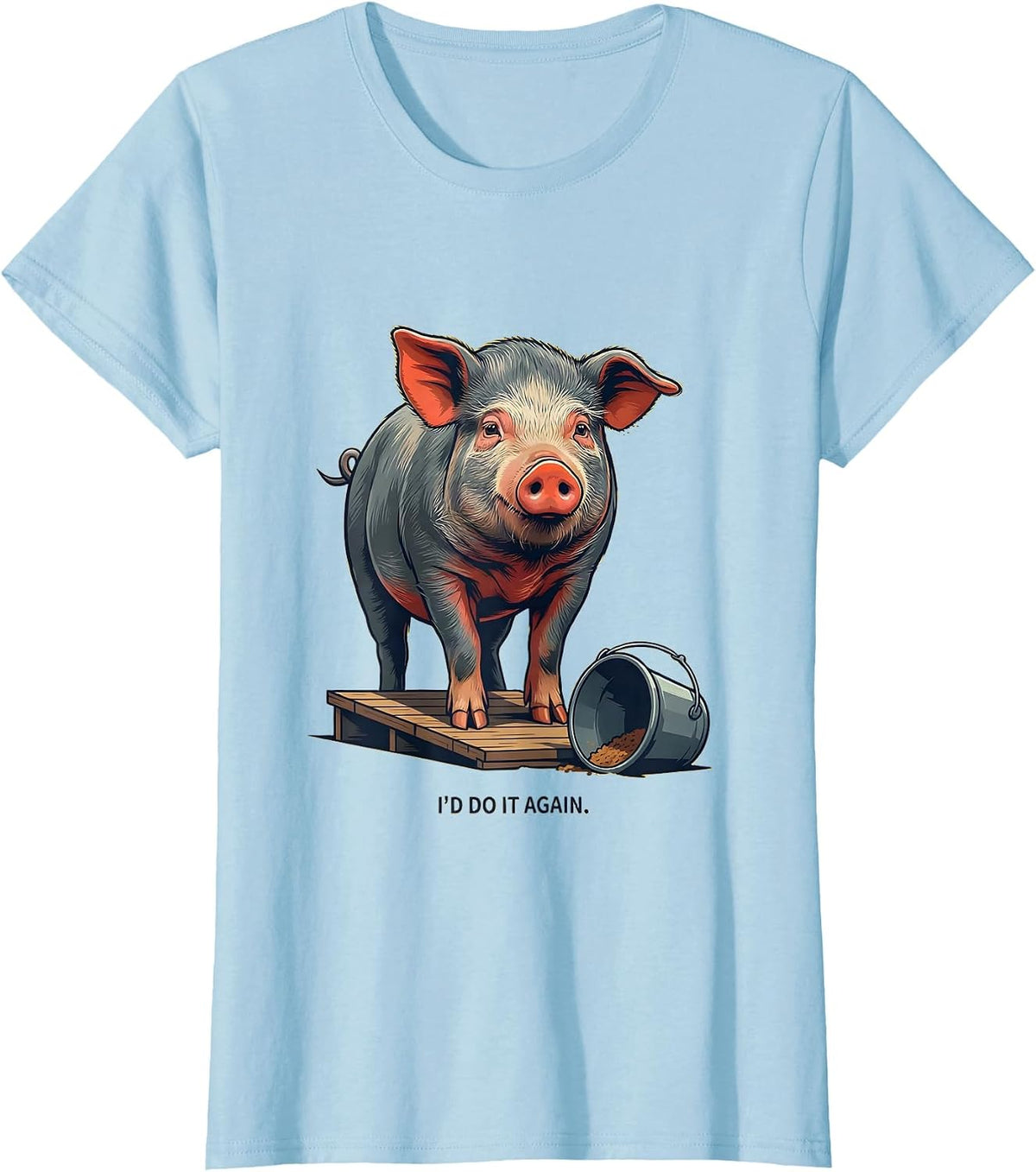 I'd Do It Again Funny Pig Photobooth Portrait Animal Lover T-Shirt - Baby Blue