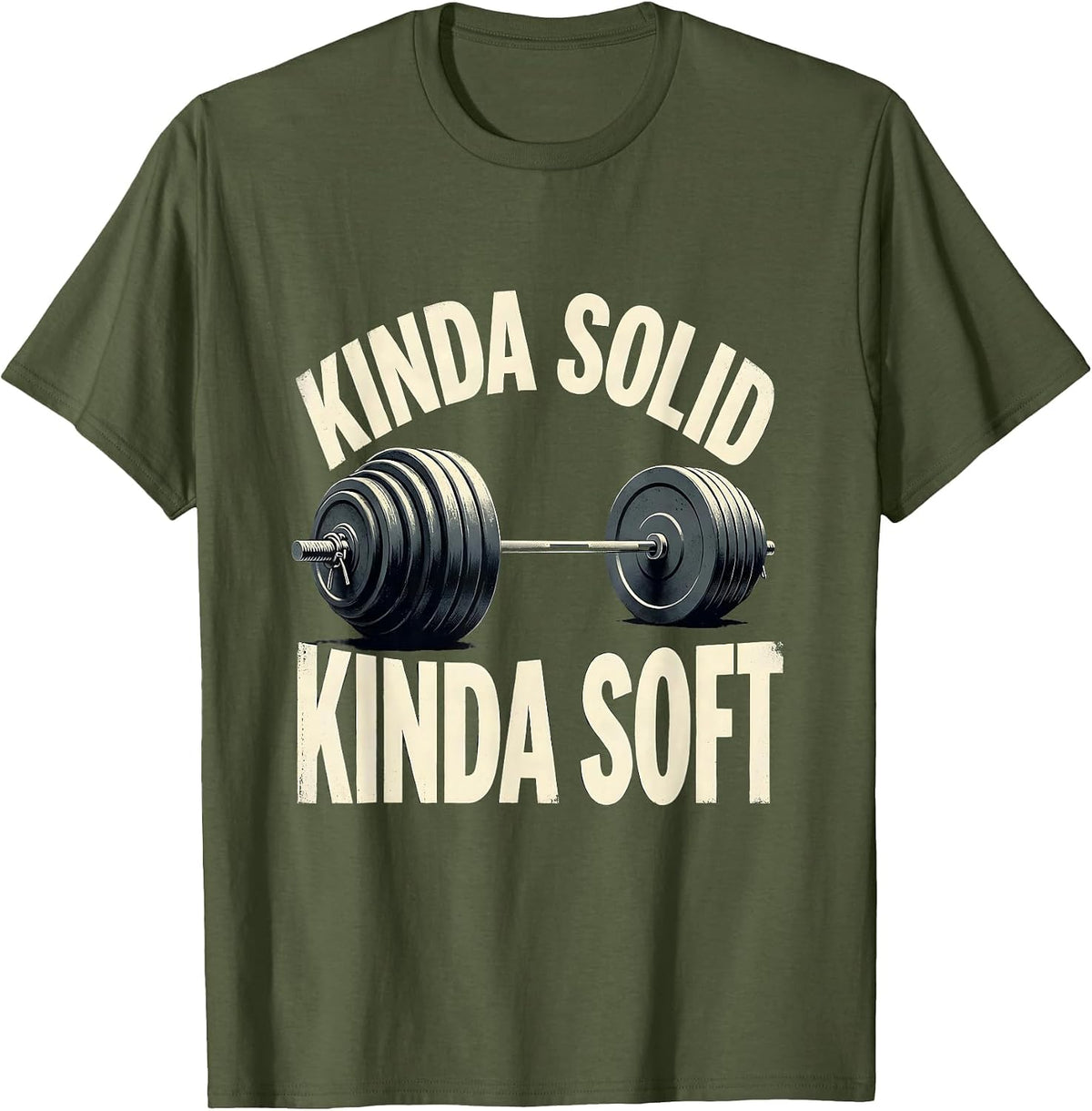 Kinda Solid Kinda Soft Funny Gym Workout Weightlifting Humor T-Shirt - Olive Green